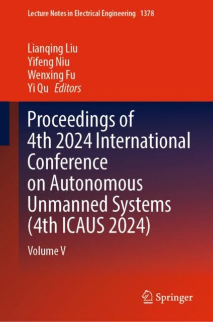 Proceedings of 4th 2024 International Conference on Autonomous Unmanned Systems (4th ICAUS 2024): Volume V