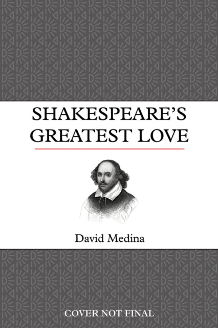 Shakespeare's Greatest Love