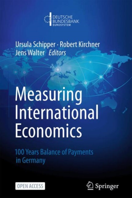 Measuring International Economics: 100 Years Balance of Payments in Germany