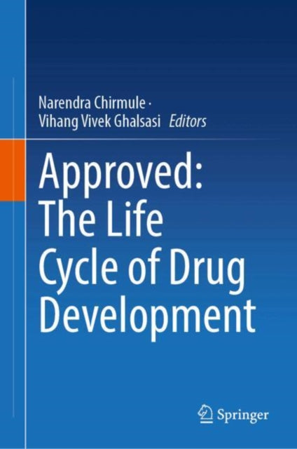 Approved: The Life Cycle of Drug Development