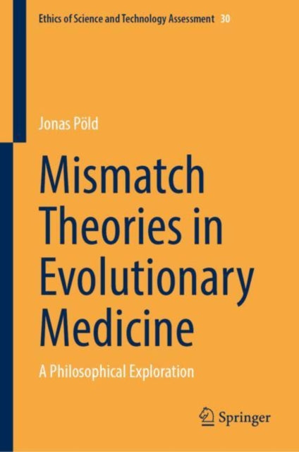 Mismatch Theories in Evolutionary Medicine: A Philosophical Exploration