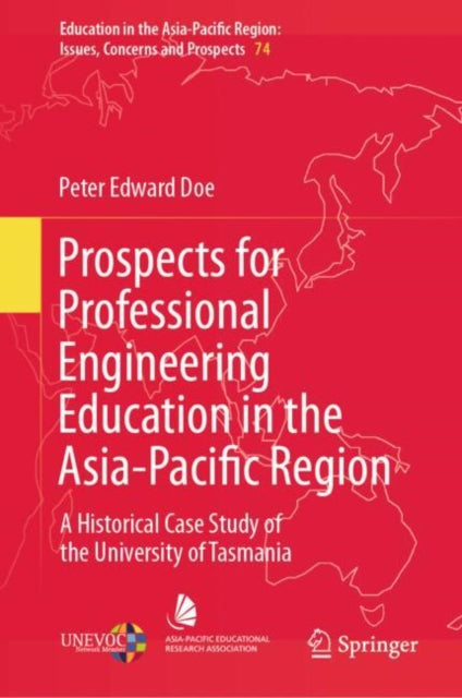 Prospects for Professional Engineering Education in the Asia-Pacific Region: A Historical Case Study of the University of Tasmania