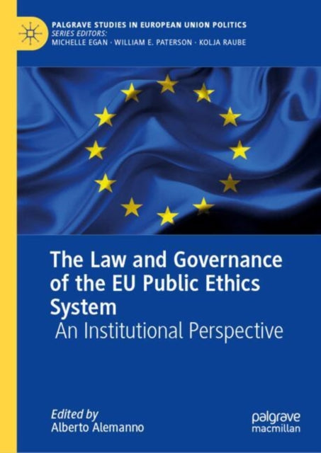 The Law and Governance of the EU Public Ethics System: An Institutional Perspective