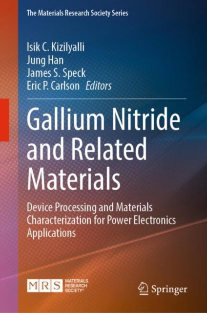 Gallium Nitride and Related Materials: Device Processing and Materials Characterization for Power Electronics Applications