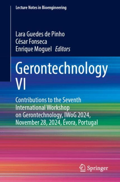 Gerontechnology VI: Contributions to the Seventh International Workshop on Gerontechnology, IWoG 2024, November 28, 2024, Evora, Portugal