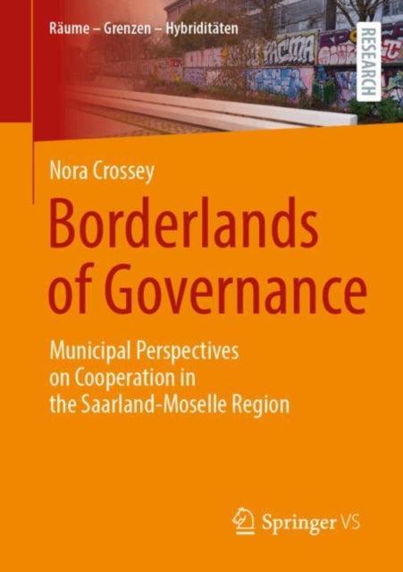 Borderlands of Governance: Municipal Perspectives on Cooperation in the Saarland-Moselle Region