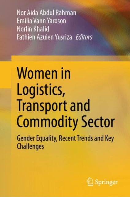 Women in Logistics, Transport and Commodity Sector: Gender Equality, Recent Trends and Key Challenges