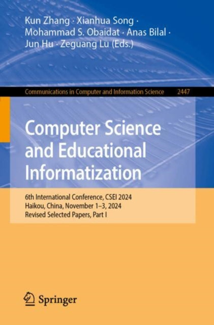 Computer Science and Educational Informatization: 6th International Conference, CSEI 2024, Haikou, China, November 1–3, 2024, Revised Selected Papers, Part I