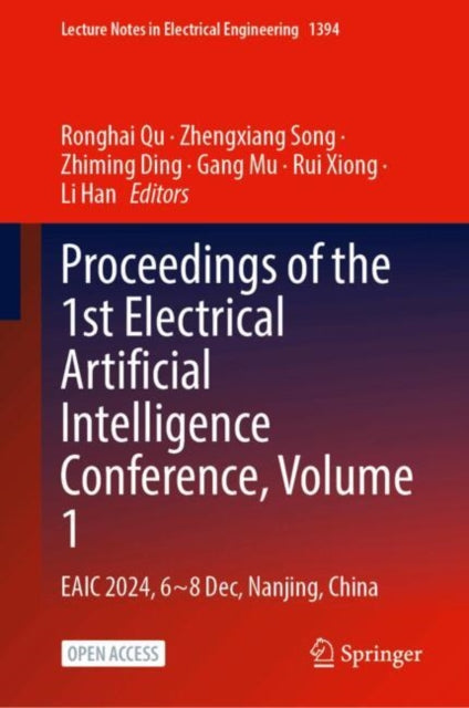 Proceedings of the 1st Electrical Artificial Intelligence Conference, Volume 1: EAIC 2024, 6-8 December, Nanjing, China