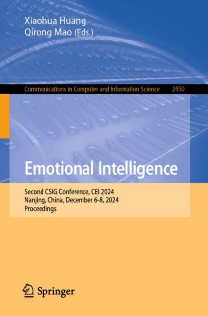 Emotional Intelligence: Second CSIG Conference, CEI 2024, Nanjing, China, December 6-8, 2024, Proceedings