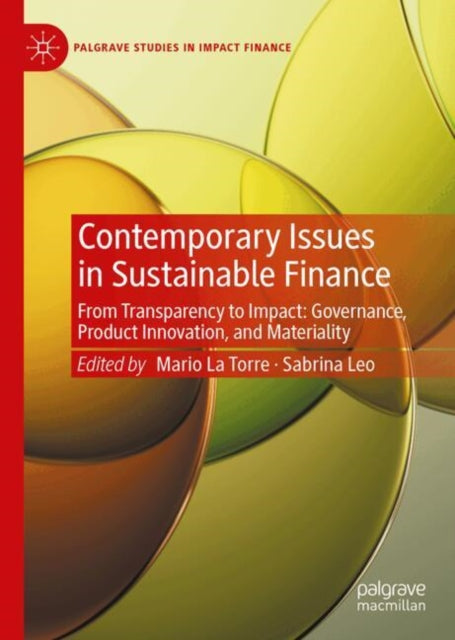 Contemporary Issues in Sustainable Finance: From Impact to Transparency: a journey into traditional financial products