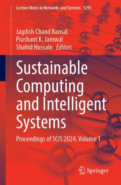 Sustainable Computing and Intelligent Systems: Proceedings of SCIS 2024, Volume 1