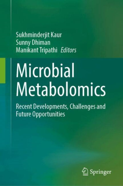 Microbial Metabolomics: Recent Developments, Challenges and Future Opportunities