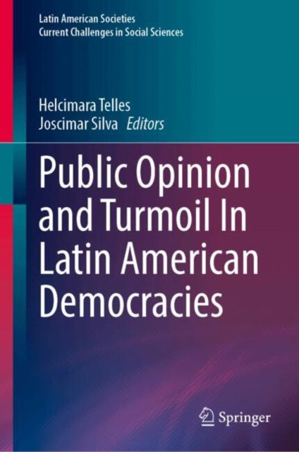 Public Opinion and Turmoil In Latin American Democracies