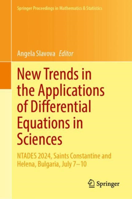 New Trends in the Applications of Differential Equations in Sciences: NTADES 2024, Saints Constantine and Helena, Bulgaria, July 7–10
