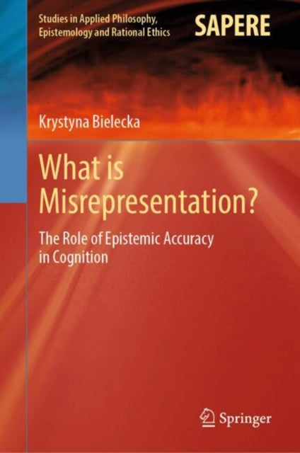 What is Misrepresentation?: The Role of Epistemic Accuracy in Cognition