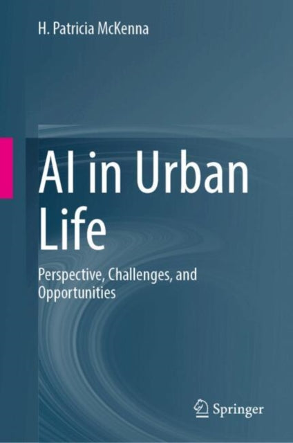 AI in Urban Life: Perspective, Challenges, and Opportunities