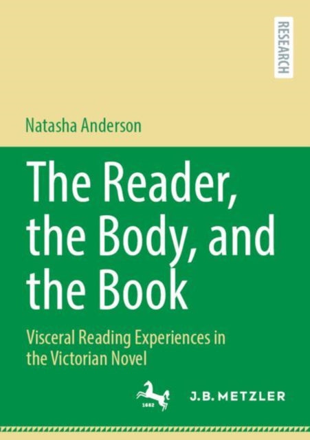 The Reader, the Body, and the Book: Visceral Reading Experiences in the Victorian Novel