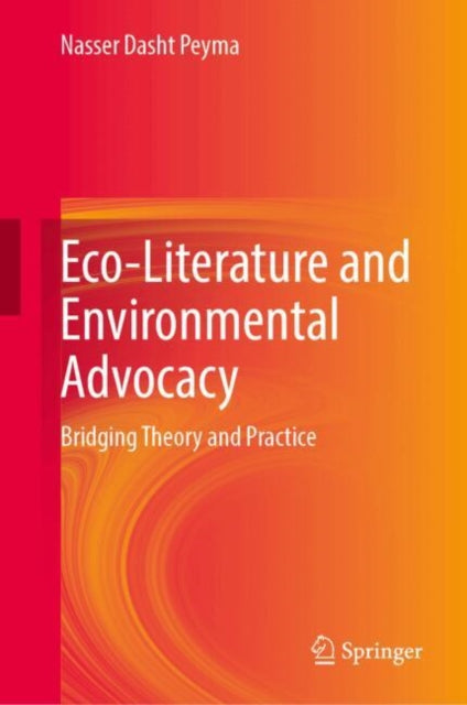 Eco-Literature and Environmental Advocacy: Bridging Theory and Practice