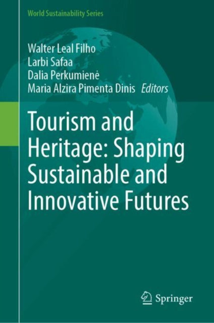 Tourism and Heritage: Shaping Sustainable and Innovative Futures