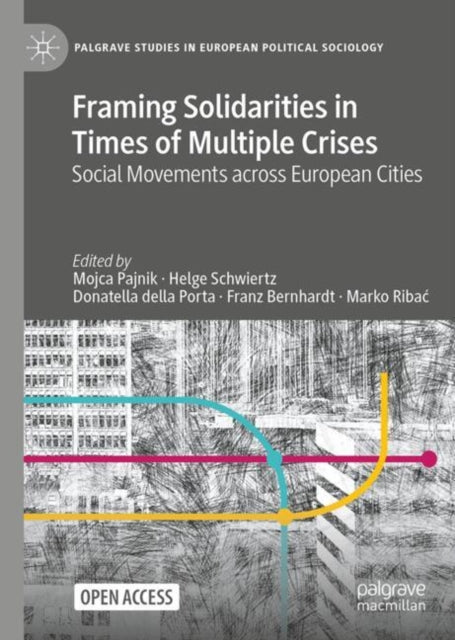 Framing Solidarities in Times of Multiple Crises: Social Movements across European Cities