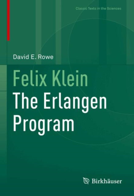 Felix Klein: The Erlangen Program