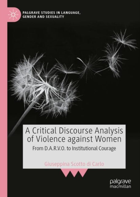 A Critical Discourse Analysis of Violence against Women: From D.A.R.V.O. to Institutional Courage