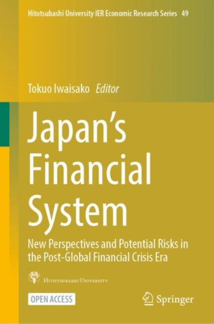 Japan’s Financial System: New Perspectives and Potential Risks in the Post-Global Financial Crisis Era