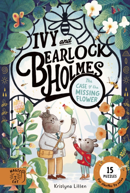 Ivy and Bearlock Holmes: The Case of the Missing Flower: 15 Puzzles for Sleuths to Solve