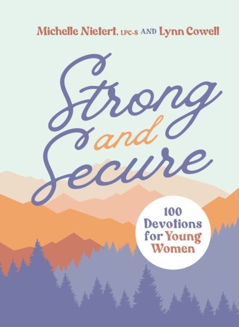 Strong and Secure: 100 Devotions for Young Women
