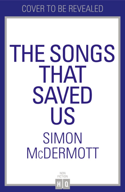 The Songs That Saved Us: My Dad, Dementia and Me