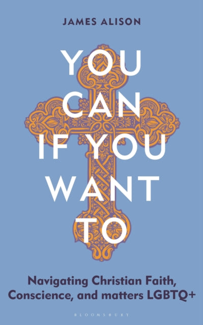 You Can, If You Want To: Navigating Christian Faith, Conscience, and matters LGBTQ+