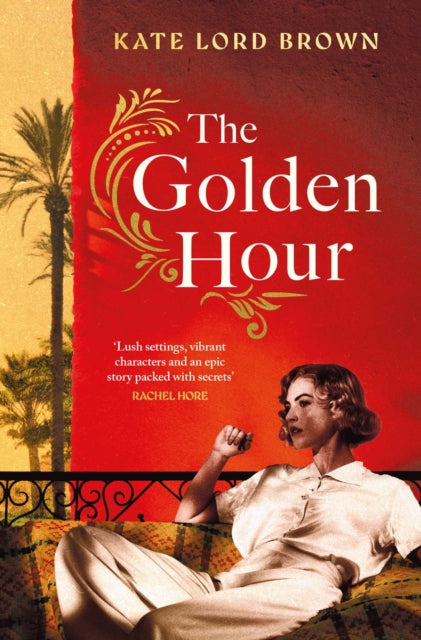 The Golden Hour: 'An exquisite story of love and the enduring power of friendship' Ruth Hogan