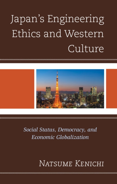 Japan's Engineering Ethics and Western Culture: Social Status, Democracy, and Economic Globalization