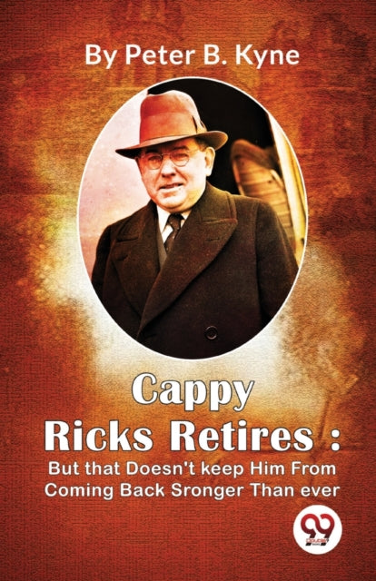 Cappy Ricks Retires: But That Doesn't Keep Him from Coming Back Sronger Than Ever