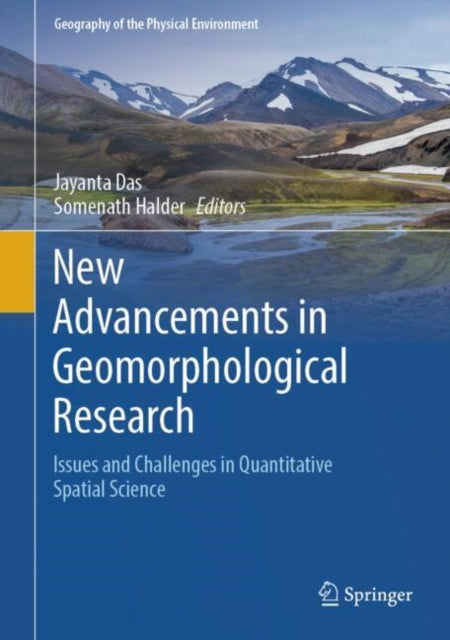 New Advancements in Geomorphological Research: Issues and Challenges in Quantitative Spatial Science