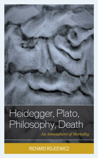 Heidegger, Plato, Philosophy, Death: An Atmosphere of Mortality