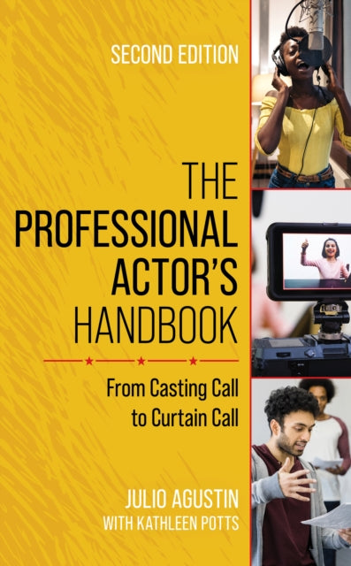 The Professional Actor's Handbook: From Casting Call to Curtain Call