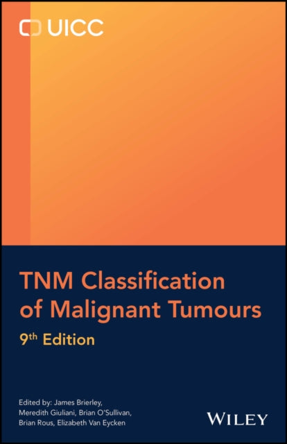 TNM Classification of Malignant Tumours