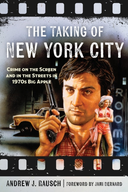 The Taking of New York City: Crime on the Screen and in the Streets of the Big Apple in the 1970s