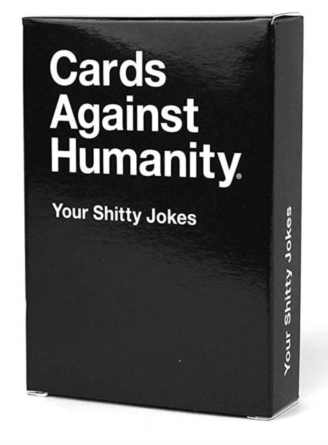 Cards Against Humanity Your Shitty Jokes Pack