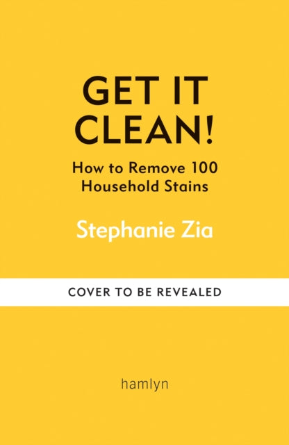 Get It Clean: How to Remove 100 Household Stains