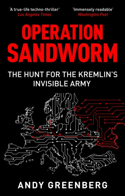 Operation Sandworm: The Hunt for the Kremlin's Elite Cyber Army
