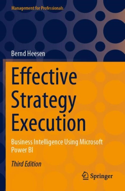 Effective Strategy Execution: Business Intelligence Using Microsoft Power BI