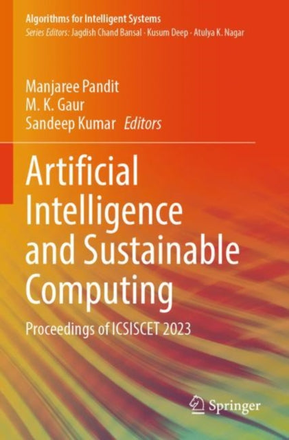 Artificial Intelligence and Sustainable Computing: Proceedings of ICSISCET 2023