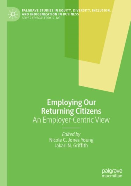 Employing Our Returning Citizens: An Employer-Centric View