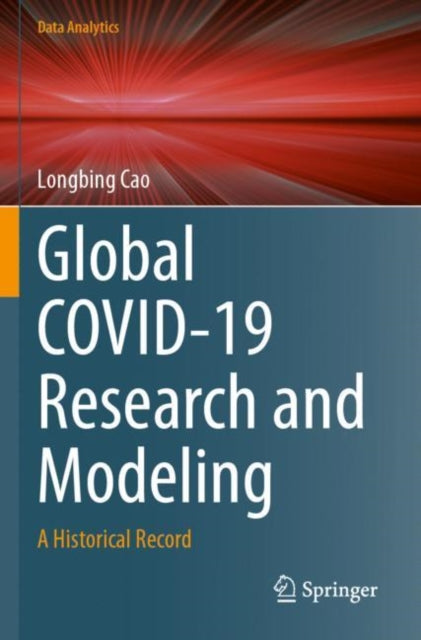 Global COVID-19 Research and Modeling: A Historical Record