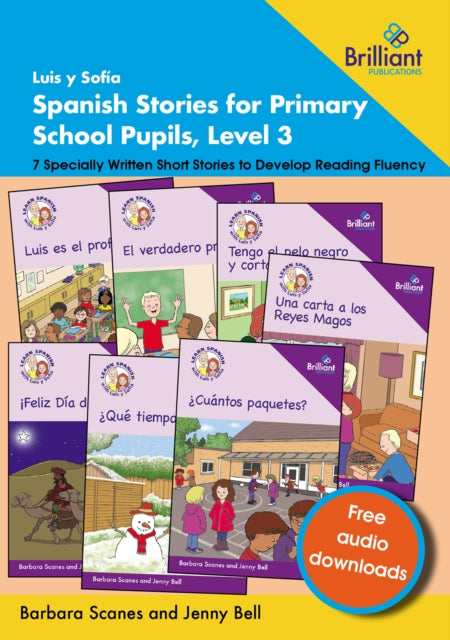 Luis y Sofia Spanish Stories for Primary School Pupils, Level 3: 7 Specially Written Short Stories to Develop Reading Fluency