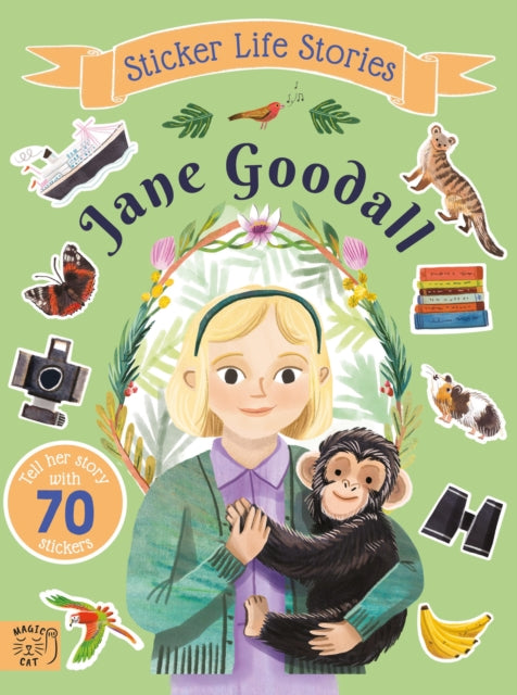 Jane Goodall: An inspiring sticker story about curiosity and courage