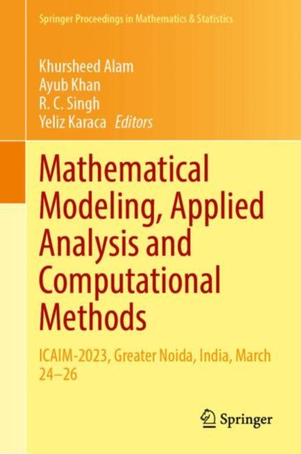 Mathematical Modeling, Applied Analysis and Computational Methods: ICAIM-2023, Greater Noida, India, March 24–26
